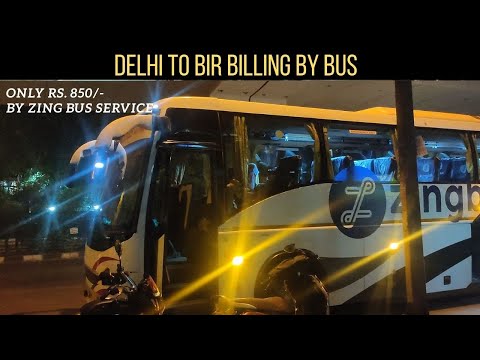 Delhi to Bir Billing by Zing Bus Volvo | Best Rated Bus | Cheap price | for Paraglading