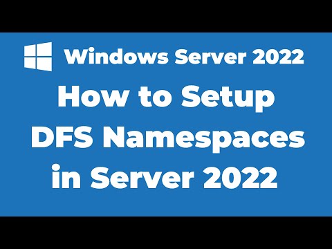 109. How to Setup DFS Namespaces in Windows Server 2022