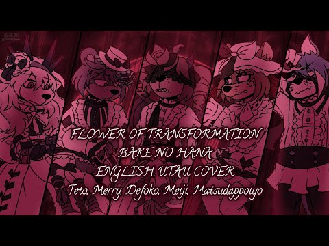 【Teto, Merry, Defoko, Meiji, Matsudappoiyo】 Bake no Hana 【UTAU English Cover】