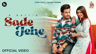 Sade Jehe (Official Video) | R Nait | Punjabi Song 2024