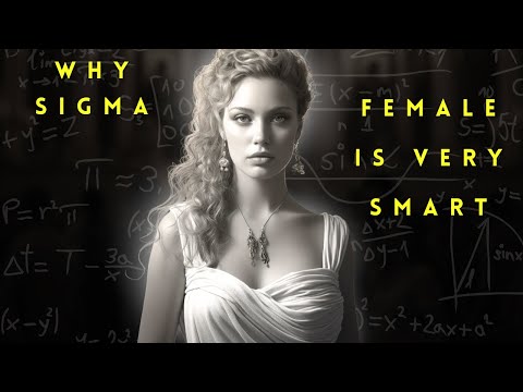 Why Sigma Women Are SMARTER Than Others?