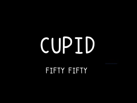 FIFTY FIFTY - Cupid (Twin Version)(Lyrics)