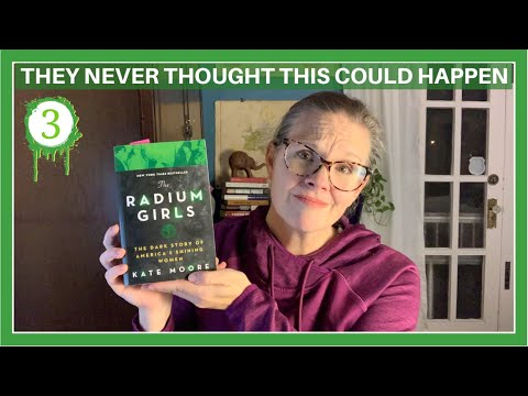 Radium is GREAT; WHY Are We Getting Sick?! - Radium Girls 3 #readalong #history #ww1 #science #asmr