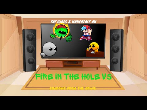 FNF Girls & Undertale AU React - FNF Fire In The Hole V5 - SHADOWS FROM THE GRAVE - Gacha Club