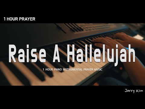 [1Hour] Raise A Hallelujah (Bethel Music) | Prayer | Instrumental | Worship | Piano Cover