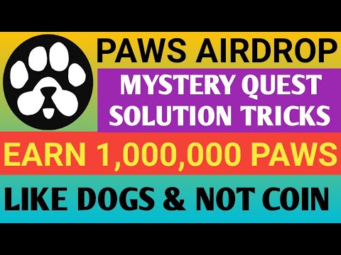 Paws Airdrop New Update | Paws Mystery Quest Solution | Paws Airdrop Update| Paws Airdrop Listing