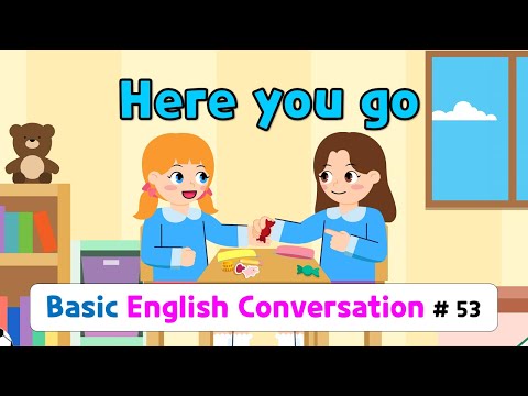 Ch.53 Here you go | Basic English Conversation Practice for Kids