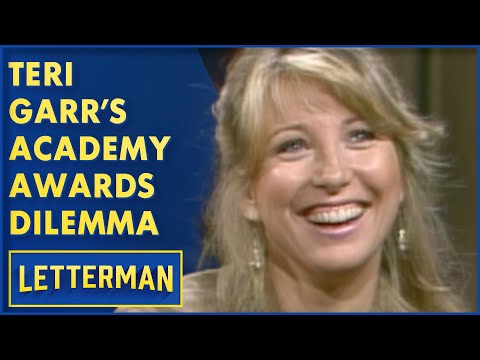 Teri Garr's Academy Awards Dilemma | David Letterman