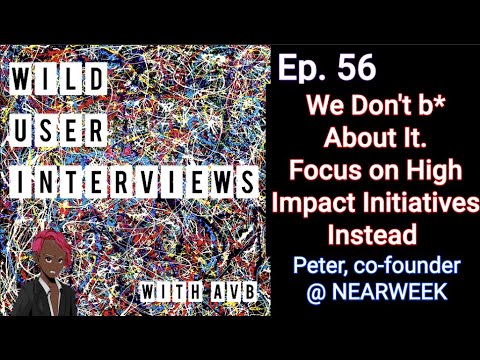 Ep. 56 - "We Don't b* About It. We Focus on High Impact Initiatives Instead" Pet3r @NEARWEEK