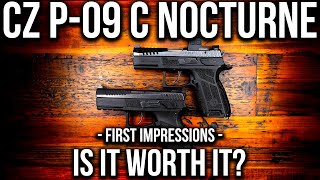 CZ P-09 C Nocturne | First Impressions vs P-07 - Definitive Comparison