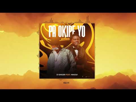 [Track 11] Pa Okipe Yo (feat. Miagui) - D-Singer