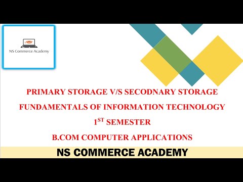 DIFFERENCE BETWEEN PRIMARY STORAGE AND SECONDARY STORAGE-FIT -1ST SEM -B.COM COMPUTER APPLICTIONS-OU