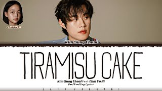 KIM SUNG CHEOL - 'Tiramisu Cake' (티라미수 케익) (Feat. CHOI YU-RI) Lyrics [Color Coded_Han_Rom_Eng]