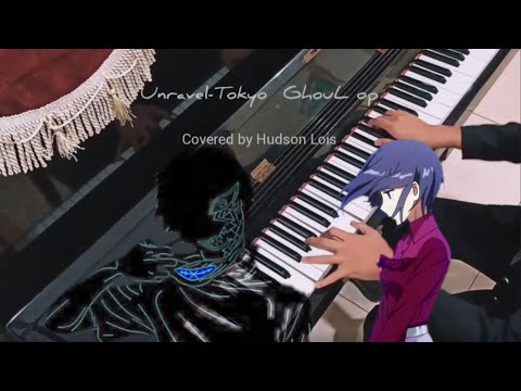 Tokyo Ghoul Op – Unravel (Piano Cover by Hudson Lois)