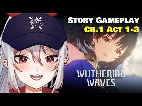 THE STORY BEGINS | Wuthering Waves Ch.1 Act 1-3 Story Walkthrough REACTION