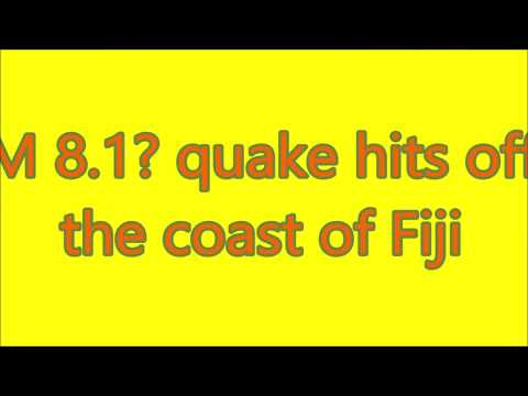 8 1 huge quake hits off the coast of Fiji　2018.9.6UTC