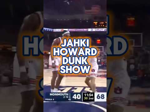 Jahki Howard Put on a Show for Auburn vs. Monmouth! #WarEagle #auburn #dunks