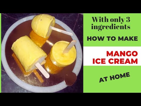 Simple Homemade Mango Ice Cream with only 3 Ingredient / Ice Cream Recipes / Summer Recipes