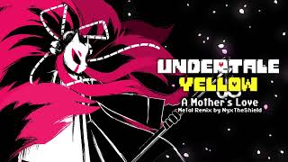 Undertale Yellow - A Mother's Love [Metal Remix by NyxTheShield]