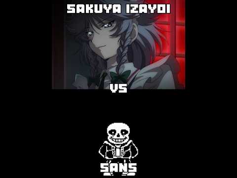 Sakuya Izayoi vs Sans (Touhou 6: Embodiment of Scarlet Devil | Undertale)