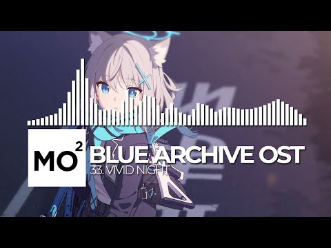 ブルーアーカイブ Blue Archive OST 33. Vivid Night