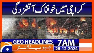 Terrible fire in Karachi : Karachi Update | Geo News 7 AM Headlines (28th Dec 24)