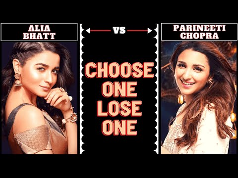 ALIA BHATT vs PARINEETI CHOPRA Songs - Choose One Lose One