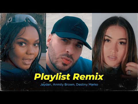 Jaydan ❌ Destiny Marko ❌ Anmily Brown - PLAYLIST (Remix) | VIDEO OFICIAL