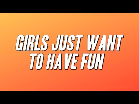 Cyndi Lauper - Girls Just Want To Have Fun (Lyrics)