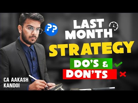 LAST MONTH STRATEGY🔥 | Do’s & Don’ts | CA Aakash Kandoi