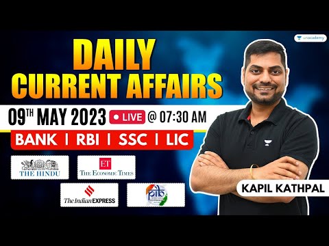 09th May 2023 Current Affairs Today | Daily Current Affairs | News Analysis By Kapil Kathpal