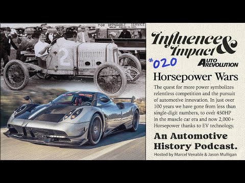 Influence and Impact E20 - Horsepower Wars, Muscle Cars, Supercars, Hypercars and EV Power