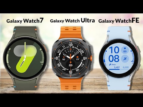 Galaxy Watch 7 vs Galaxy Watch Ultra vs Galaxy Watch FE