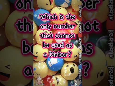 Which is the only number that cannot be used as a Divisor? #teacherzel #maths #mathquestions