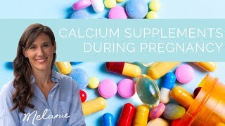 Calcium supplements during pregnancy: what should I take?