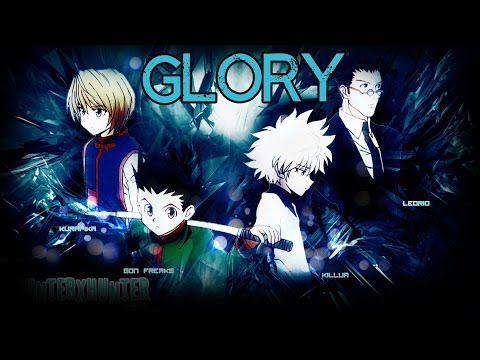 AMV - Glorious Hunter X Hunter [HD]