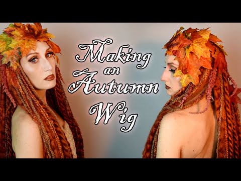 Making an Autumn Dryad Fantasy Cosplay Wig