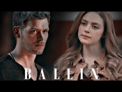 Klaus Mikaelson & Hope Mikaelson | Ballin