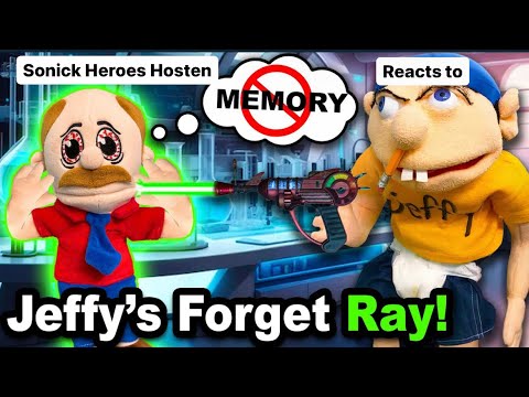 Sonick Heroes Hosten reacts to SML Jeffy’s forget ray