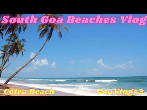 South Goa Beaches  | Colva beach  | Betalbatim Bech  | Goa Vlog  | South Goa Tourist Places  | goa