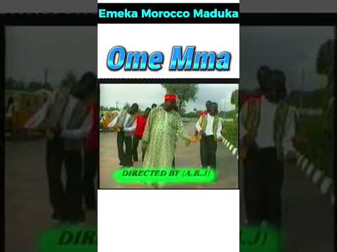 Ome Mma - Emeka Morocco #omemma #asili