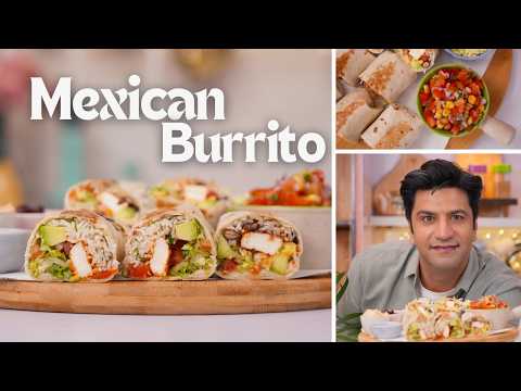 Mexican Paneer Burrito | Children's Day Spl | Tex Mex Rolls | Quick Snack/Lunch | Kunal Kapur Recipe