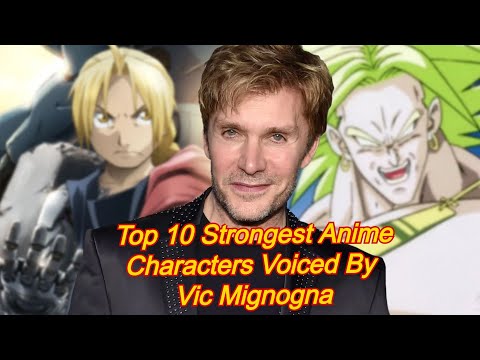 Top 10 Strongest Anime Characters Voiced By Vic Mignogna