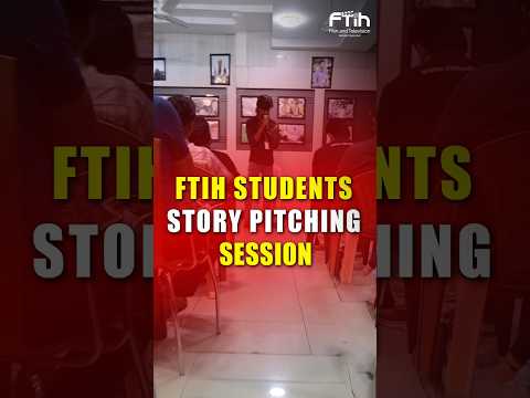 FTIH Students Story Pitching Session | Storytelling