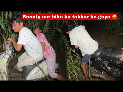 Scooty aur bike ka takkar ho gaya 😩