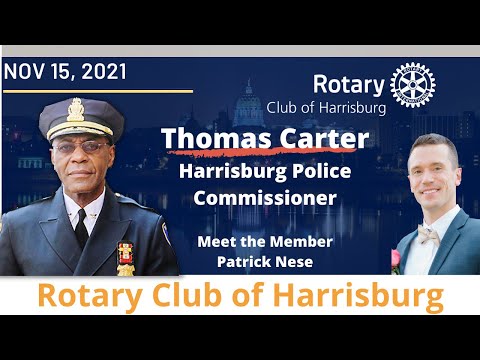 Harrisburg of Rotary Club Presents Police Commissioner  Thomas Carter with Marathon Q&A Session