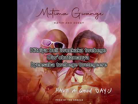 @HatimAndDokey  - Mutima Gwange (Lyrical Slide)