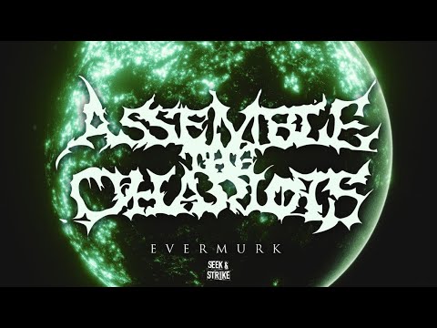 Assemble The Chariots - "Evermurk" (Official Music Video)