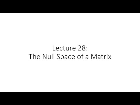 Linear Algebra - Lecture 28 - Null Space of a Matrix