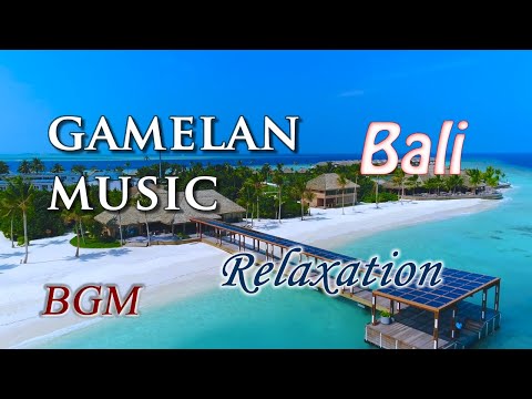 Bali Gamelan Music "Gamelan Relaxation" Indonesian folk music Healing and stress relief